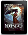 Moonstruck Ebook: Book 2 of The Gwen St. James Affair