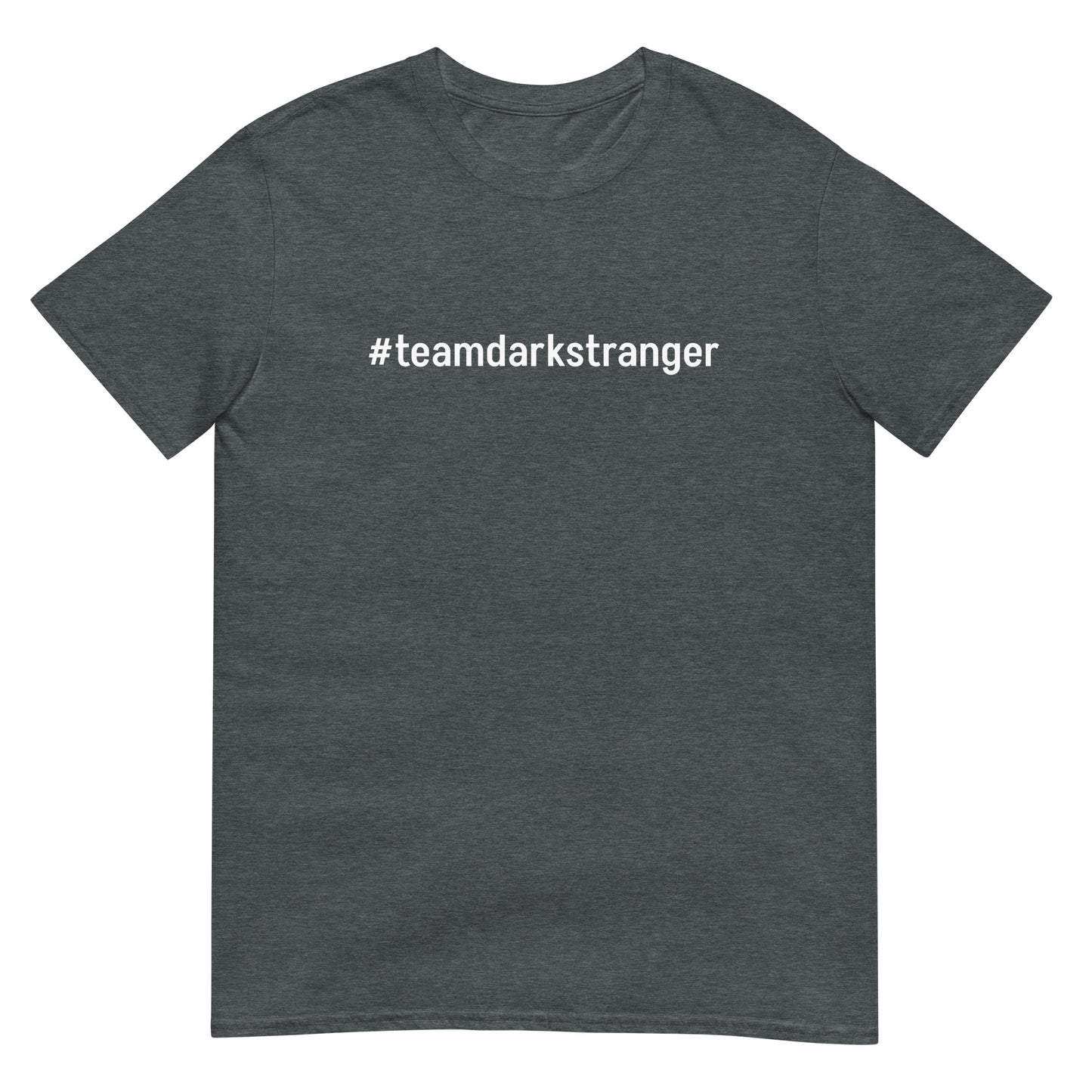 Team Dark Stranger Short-Sleeve Unisex T-Shirt