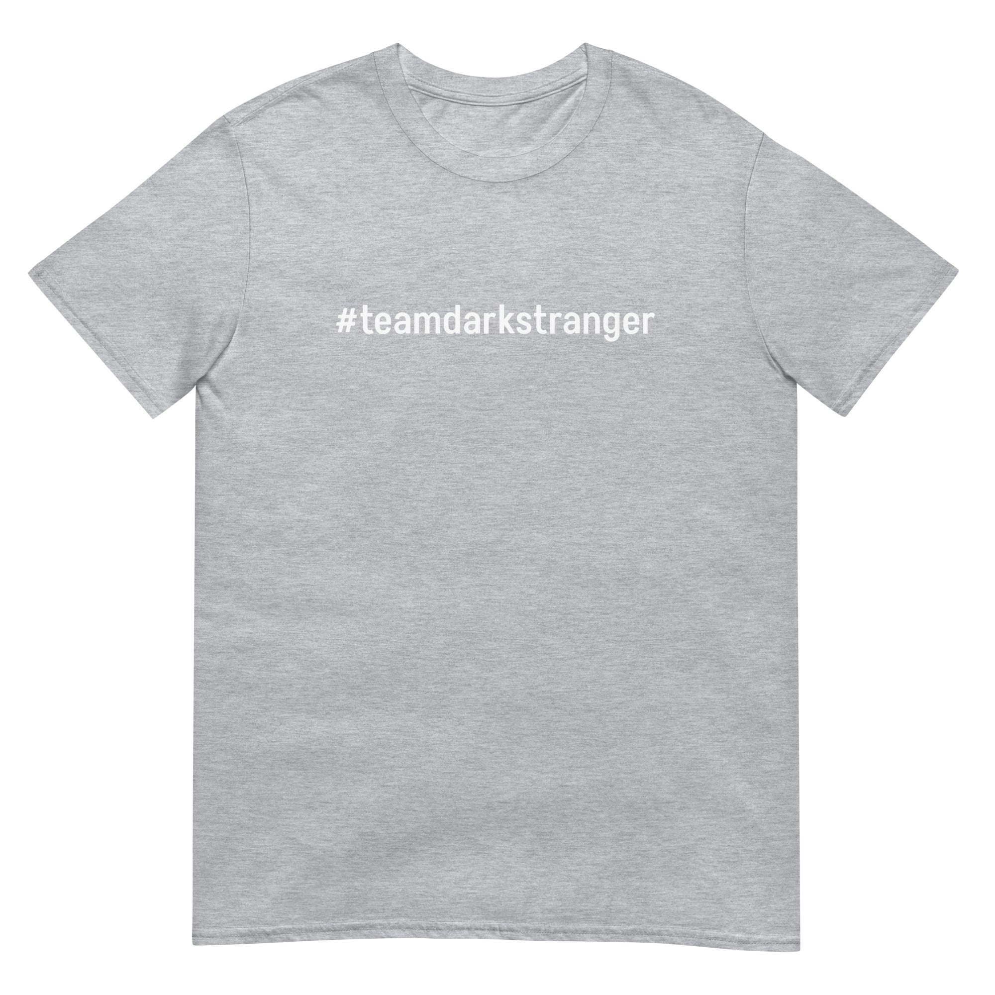 Team Dark Stranger Short-Sleeve Unisex T-Shirt